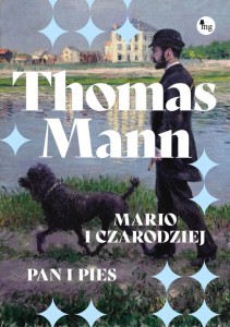 MARIO I CZARODZIEJ / PAN I PIES, THOMAS MANN