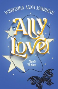 ALLY LOVE STARTS TO LOVE, WERONIKA ANNA MARCZAK