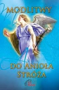MODLITWY DO ANIOŁA STRÓŻA, PRACA ZBIOROWA