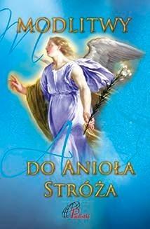 Modlitwy do Anioła Stróża, praca zbiorowa