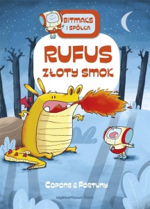 BITMAKS I SPÓŁKA. RUFUS ZŁOTY SMOK