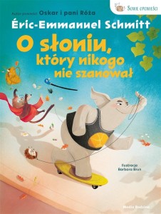 O SŁONIU, KTÓRY NIKOGO NIE SZANOWAŁ