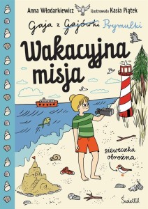 GAJA Z GAJÓWKI T.3 WAKACYJNA MISJA
