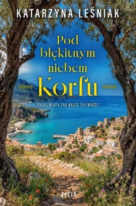 POD BŁĘKITNYM NIEBEM KORFU, KATARZYNA LEŚNIAK