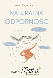 NATURALNA ODPORNOŚĆ. RADZI MATKA APTEKARKA