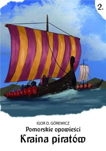 POMORSKIE OPOWIEŚCI 2. KRAINA PIRATÓW