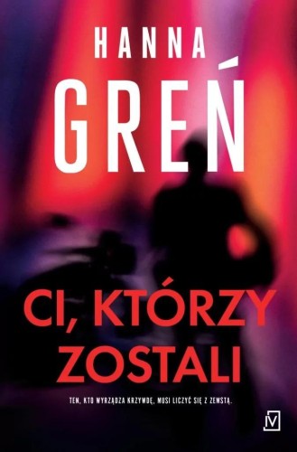 Ci, którzy zostali, Hanna Greń