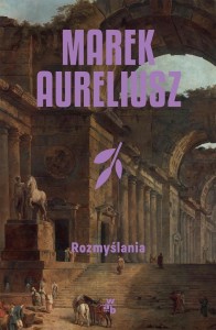ROZMYŚLANIA, MAREK AURELIUSZ