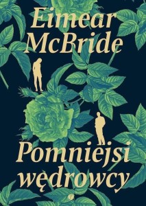 POMNIEJSI WĘDROWCY, EIMEAR MCBRIDE