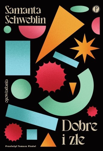 Dobre i złe, Samanta Schweblin