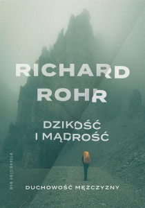 DZIKOŚĆ I MĄDROŚĆ. DUCHOWOŚĆ MĘŻCZYZNY W.3