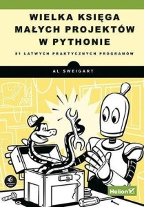 WIELKA KSIĘGA MAŁYCH PROJEKTÓW W PYTHONIE