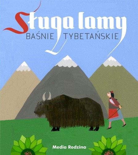 Sługa lamy. Baśnie tybetańskie, Elżbieta Walter