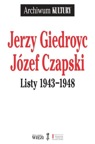 Listy 1943-1948, Jerzy Giedroyc, Józef Czapski