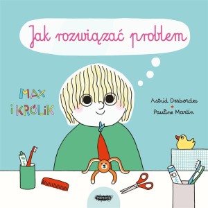 MAX I KRÓLIK. JAK ROZWIĄZAĆ PROBLEM
