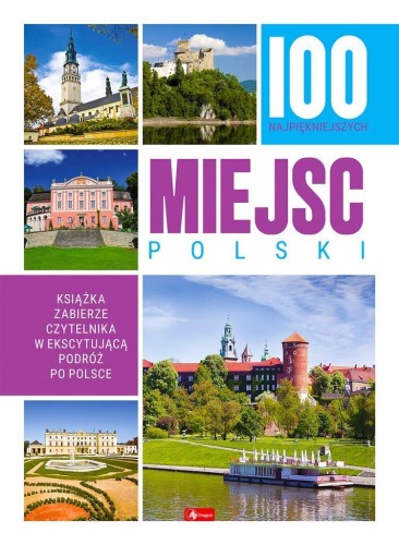 100 najpiękniejszych miejsc Polski, praca zbiorowa