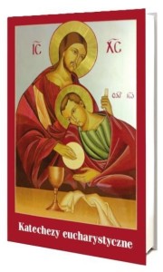 KATECHEZY EUCHARYSTYCZNE, ANETA GOLBA, PIOTR SPYRA