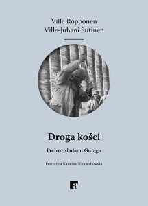 DROGA KOŚCI, VILLE ROPPONEN, VILLE-JUHANI SUTINEN