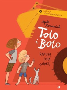 TOLO I BOLO T.1 TOLO I BOLO RATUJĄ LISIĄ GÓRKĘ