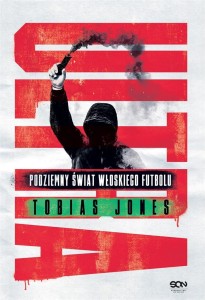 ULTRA. PODZIEMNY ŚWIAT WŁOSKIEGO FUTBOLU