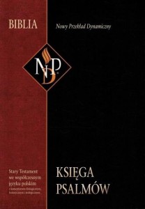 KSIĘGA PSALMÓW. NOWY PRZEKLAD DYNAMICZNY