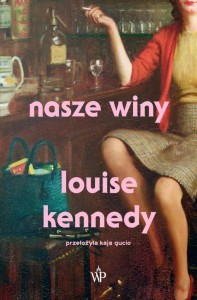 NASZE WINY, LOUISE KENNEDY