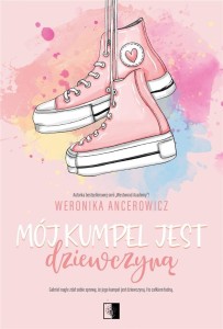 MÓJ KUMPEL JEST DZIEWCZYNĄ, WERONIKA ANCEROWICZ
