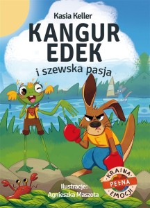 KRAINA PEŁNA EMOCJII. KANGUR EDEK I SZEWSKA PASJA