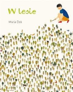 W LESIE, MARIA DEK