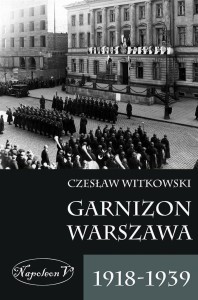 GARNIZON WARSZAWA 1918-1939, CZESŁAW WITKOWSKI
