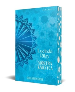 SIEDEM SIÓSTR T.5 SIOSTRA KSIĘŻYCA, LUCINDA RILEY