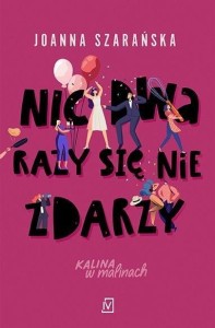 NIC DWA RAZY SIĘ NIE ZDARZY W.2, JOANNA SZARAŃSKA
