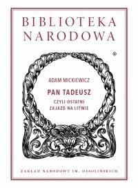 PAN TADEUSZ CZYLI OSTATNI ZAJAZD NA LITWIE TW