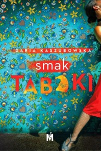 SMAK TABAKI, DARIA KASZUBOWSKA