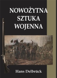 NOWOŻYTNA SZTUKA WOJENNA, HANS DELBRCK