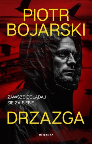 Drzazga, Piotr Bojarski