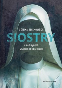SIOSTRY O NADUŻYCIACH W ŻEŃSKICH KLASZTORACH
