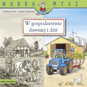 W GOSPODARSTWIE. DAWNIEJ I DZIŚ