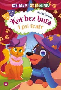 KOT BEZ BUTA I PSI TEATR, MONIKA ŚLIZOWSKA