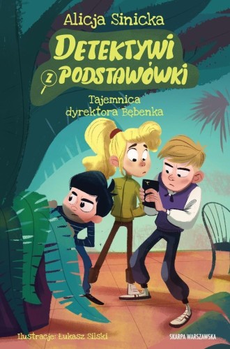 Detektywi z podstawówki. Tajemnica dyrektora...