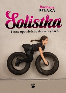 SOLISTKA I INNE OPOWIEŚCI O DZIEWCZYNACH
