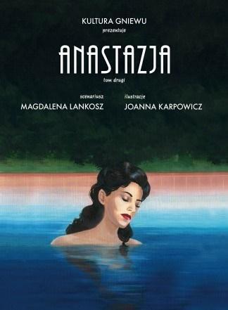 Anastazja T.2, Magdalena Lankosz, Joanna Karpowicz