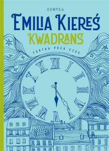 KWADRANS. FURTKA POZA CZAS, EMILIA KIEREŚ