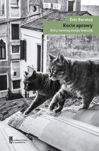 KOCIE SPRAWY. KOTY TWORZĄ SWOJĄ HISTORIĘ