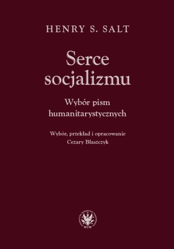 Serce socjalizmu. Wybór pism humanitarystycznych