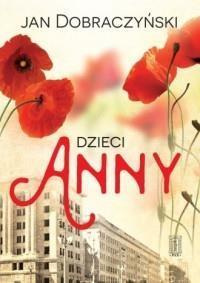 DZIECI ANNY, JAN DOBRACZYŃSKI