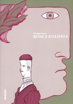 Boska kolonia, Nicolas Presl