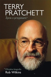 TERRY PRATCHETT: ŻYCIE Z PRZYPISAMI, ROB WILKINS