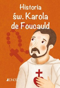HISTORIA ŚW. KAROLA DE FOUCAULD