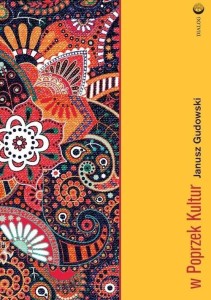 W POPRZEK KULTUR, GUDOWSKI JANUSZ